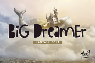 Big Dreamer: The Ultimate Display Font Review